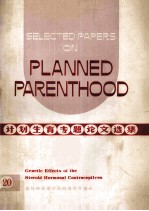 Selected Papers on Planned Parenthood Volume 20 Genetic Effects <em>of</em> The Steroid Hormonal Contraceptiv