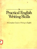 <em>PRACTICAL</em> <em>ENGLISH</em> WRITING SKILLS:A COMPLETE GUIDE TO WRITING IN <em>ENGLISH</em>