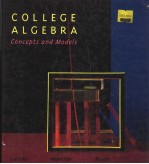 COLL<em>E</em>G<em>E</em> ALG<em>E</em>BRA  CONC<em>E</em><em>P</em>TS AND MOD<em>E</em>LS