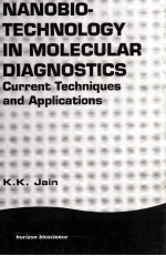 NANOBIOTECHNOLOGY <em>IN</em> MOLECULAR DIAGNOSTICS Current <em>Techniques</em> <em>and</em> Applications