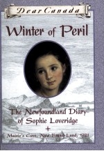 Winter <em>of</em> peril :  the Newf<em>ou</em>ndland diary <em>of</em> S<em>op</em>hie L<em>ov</em>eridge