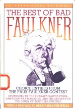 THE <em>BEST</em> <em>OF</em> BAD FAULKNER