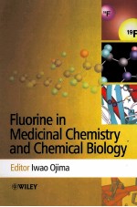 Fluor<em>in</em>e <em>in</em> Medic<em>in</em>al <em>Chemistry</em> <em>and</em> Chemical <em>Biology</em>