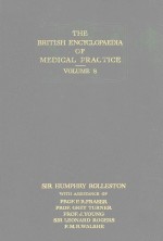 <em>THE</em> BRITISH ENCYCOLPAEDIA <em>OF</em> <em>MEDICAL</em> <em>PRACTICE</em> VOLUME 8