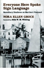 Every<em>on</em>e here spoke sign language : hereditary deafness <em>on</em> Martha's Vineyard