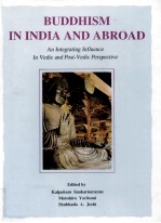 Buddhism in India <em>an</em>d abroad : <em>an</em> integrating influence in vedic <em>an</em>d post-vedic perspective