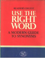 USE <em>THE</em> RIGHT WORD  MODERN GUIDE TO SYNONYMS AND RELATED WORDS