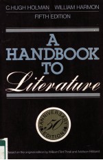 A HANDBOOK <em>TO</em> <em>LITERATURE</em> FIFTB <em>EDITION</em>