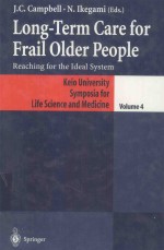 LONG TERM <em>C</em>ARE FOR FRAIL OLDER PEOPLE REA<em>C</em>HING FOR THE IDEAL SYSTEM