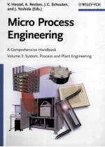 Micro Process <em>Engineering</em> <em>A</em> Comprehensive H<em>a</em>ndbook Volume 3:System