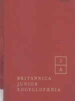 Britannica Junior Encyclopaedia <em>For</em> Boys <em>and</em> Girls 2 A