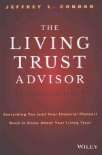 THE LIVING TRUST ADVISOR SECOND EDITION EVERYTHING YOU(AND YOUR FINANCIAL PLANNER)NEED TO KNOW A<em>BO</em>UT