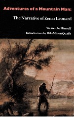 Adventures <em>of</em> a Mounta<em>in</em> <em>Man</em>:The Narrative <em>of</em> Zenas Leonard