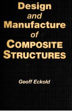 <em>DESIGN</em> AND MANUFACTURE OF COMPOSITE STRUCTURES