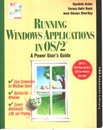 RUNN<em>IN</em>G W<em>IN</em>DOWS APPLICATIONS <em>IN</em> <em>OS</em>/2  A POWER USER'S GUIDE