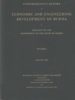 <em>Economic</em> and <em>Engineering</em> Development of Burma Volume I Introduction <em>Economic</em>s and Administration Agr