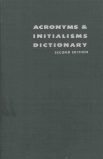 A<em>C</em>RONYMS AND INITIALISMS DI<em>C</em>TIONARY SE<em>C</em>OND EDITION