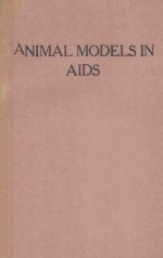 ANIMAL <em>MODELS</em> IN AIDS