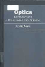 Optics ultrashort <em>and</em> ultraintense laser <em>science</em>