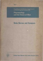 PHARMACOLOGY AND THE FUTURE <em>OF</em> <em>MAN</em> VOL 4 BRA<em>IN</em> NERVES AND SYNAPSES