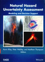 NATURAL HAZARD UNCERTAINTY ASSESSMENT MODELING <em>AND</em> DECISION <em>SUPPORT</em>