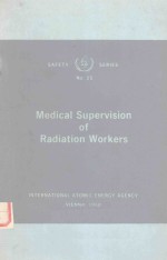 <em>MEDICAL</em> SUPERVISION <em>OF</em> RADIATION WORKERS