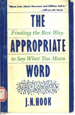 THE APPROPRIATE WORD:FI<em>N</em>DI<em>N</em>G THE BEST WAY TO SAY WHAT YOU MEA<em>N</em>
