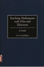 TEACHING SHAKESPEARE <em>WITH</em> FILM <em>AND</em> TELEVISION:A GUIDE