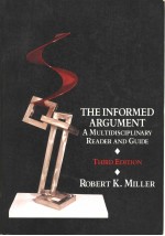 THE INFORMED ARGUMENT A MULTIDISCIPLINARY READER AND GUIDE  THIRD <em>EDITION</em>