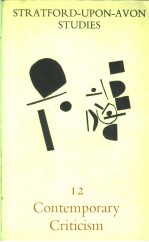 STRATFORD-UPON-AVON <em>STUDIES</em> 12  CONTEMPORARY CRITICISM