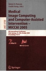 Medical Image <em>Computing</em> and Computer-Assisted Intervention-MICCAI 2005 8th International Conference 