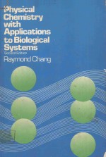 <em>PHYSICAL</em> CHEMISTRY WITH <em>APPLICATIONS</em> <em>TO</em> BIOLOGICAL SYSTEMS SECOND EDITION