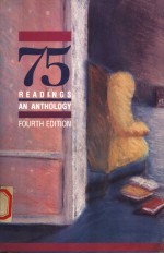75 READINGS:AN ANTHOLOGY  <em>FOURTH</em> <em>EDITION</em>