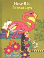 HOW <em>IT</em> IS NOWADAYS