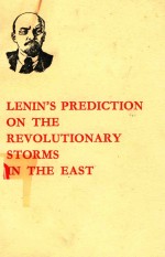 LENIN'<em>S</em> PREDICTION ON <em>THE</em> REVOLUTIONARY <em>S</em>TORM<em>S</em> IN <em>THE</em> EA<em>S</em>T