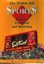 THE DREAM JOB:$PORT$ PUBLICITY PROMOTION AND MARKETING  SECOND <em>EDITION</em>