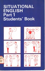 SITUATIONAL ENGLISH PART 1 <em>STUDENTS</em>' <em>BOOK</em>