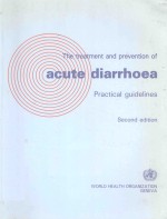 THE TREATMENT AND PREVENTION OF ACUTE DIARRHOEA PRACTICAL GUIDELINES SECOND <em>EDITION</em>