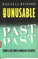 <em>THE</em> UNUSABLE PAST  <em>THE</em>ORY AND <em>THE</em> <em>STUDY</em> <em>OF</em> AMERICAN LITERATURE