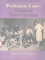 PEDI<em>A</em>TRIC C<em>A</em>RE <em>A</em> <em>GUIDE</em> <em>FOR</em> P<em>A</em>TIENT EDUC<em>A</em>TION