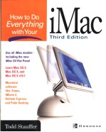 <em>HOW</em> <em>TO</em> DO EVERYTHING WITH <em>YOUR</em> IMAC  THIRD EDITION