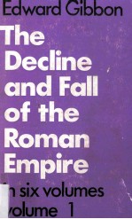 Decl<em>in</em>e <em>a</em>nd F<em>a</em>ll of The Rom<em>a</em>n Empire <em>Volume</em> <em>One</em>