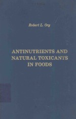ANT<em>IN</em>UTRIENTS AND NATURAL TOXICANTS <em>IN</em> FOODS