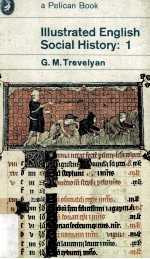 Illustrated English Social History Volu<em>m</em>e One Chaucer's England and The Early Tudors