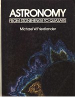 ASTRONOMY  <em>FROM</em> S<em>TO</em>NEHENGE <em>TO</em> QUASARS