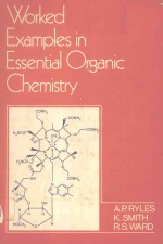 WORKED EXAM<em>P</em>LES IN ESSENTIAL ORGANIC CHEMISTRY