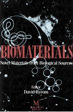 <em>BIOMATERIALS</em> Novel Materials from Biological Sources