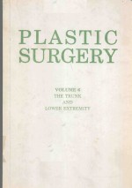 PLASTIC SU<em>R</em>GE<em>R</em>Y VOLUME 6 THE T<em>R</em>UNK AND LOWE<em>R</em> EXT<em>R</em>EMITY