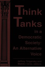 Think Tanks In a dem<em>oc</em>ratic s<em>oc</em>iety : An alternative v<em>oi</em>ce