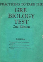 PRACITCING TO TAKE THE GRE BIOLOGY <em>TEST</em> <em>2</em>ND <em>EDITION</em>